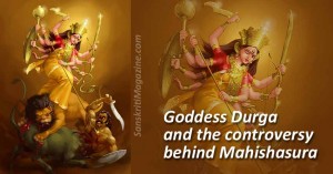 Goddess Durga and the controversy behind Mahishasura