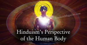 Hinduism Perspective of the Human Body