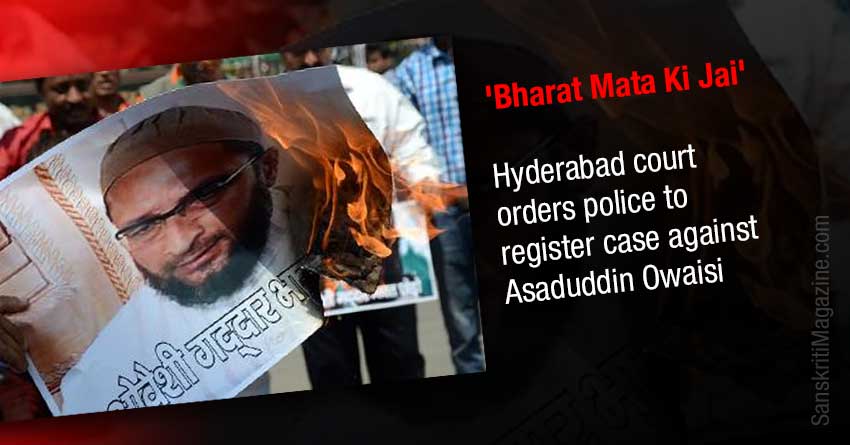 'Bharat Mata Ki Jai' remark: Hyderabad court orders police to register case against AIMIM leader Asaduddin Owaisi