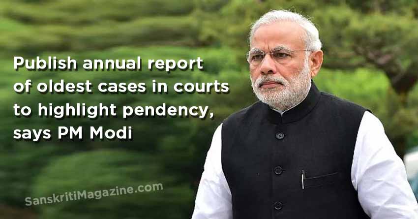 Publish annual report of oldest cases to highlight pendency, says PM Modi