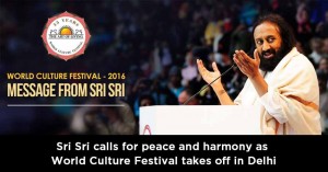 Sri Sri Ravi Shankar calls for peace and harmony as World Culture Festival takes off in Delhi