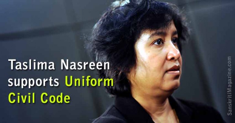 Taslima Nasreen supports Uniform Civil Code