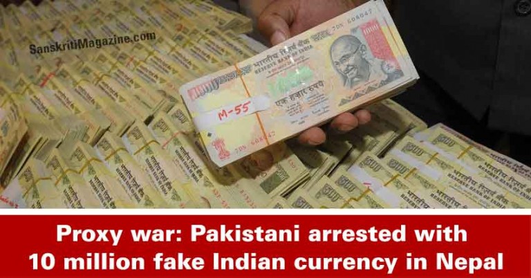 Proxy-war-Pakistani-arrested-with-10-million-fake-Indian-currency-in-Nepal