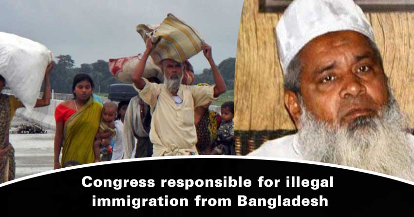 Congress-responsible-for-illegal-immigration-from-Bangladesh