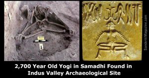 2,700 Year Old Yogi in Samadhi Found in Indus Valley Civilization Archaeological Site