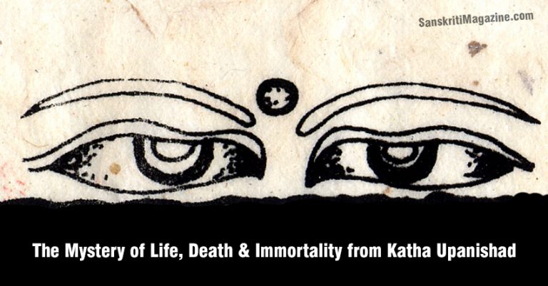 The Mystery of Life, Death & Immortality from Katha Upanishad