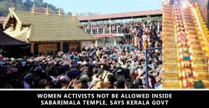 Women activists not be allowed inside Sabarimala: Kerala govt