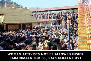 Women activists not be allowed inside Sabarimala: Kerala govt