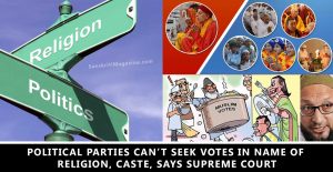 Political parties can’t seek votes in name of religion, caste, says Supreme Court