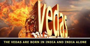 The-Vedas-are-born-in-India-and-India-alone
