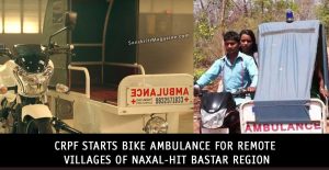 CRPF-starts-bike-ambulance-for-remote-villages-of-Naxal-hit-Bastar-region