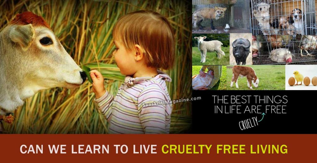 Cruelty Free Living | Sanskriti - Hinduism and Indian Culture Website