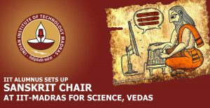 IIT-alumnus-sets-up-Sanskrit-Chair-at-IIT-Madras-for-Science,-Vedas