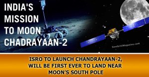 ISRO to launch Chandrayaan-2, will be first ever to land near Moon’s South Pole