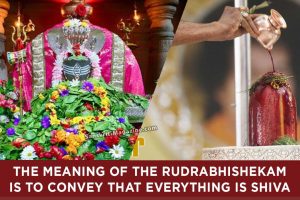 The-meaning-of-the-Rudrabhishekam-is-to-convey-that-everything-is-Shiva