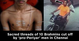 Chennai-Sacred-threads-of-10-people-cut-off-by-‘pro-Periyar’-men