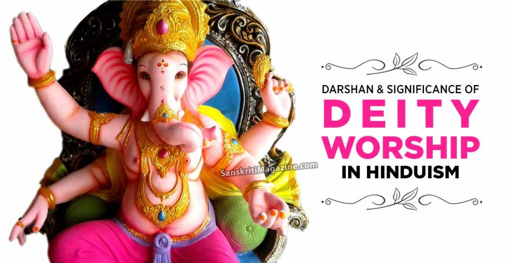 DARSHAN-AND-SIGNIFICANCE-OF-DEITY-WORSHIP-IN-HINDUISM