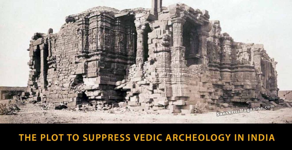 The-Plot-To-Suppress-Vedic-Archeology-in-India